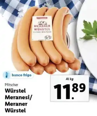 Lidl Pfitscher Würstel Meranesi/ Meraner Würstel offerta