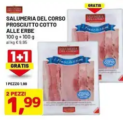 DPiù SALUMERIA DEL CORSO Prosciutto cotto alle erbe offerta