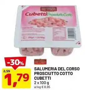 DPiù SALUMERIA DEL CORSO Prosciutto cotto cubetti offerta