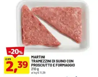 DPiù MARTINI tramezzini di suino con prosciutto e formaggio offerta