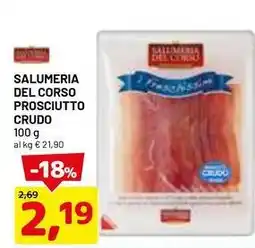 DPiù SALUMERIA DEL CORSO Prosciutto crudo offerta