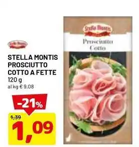 DPiù STELLA MONTIS prosciutto cotto a fette offerta