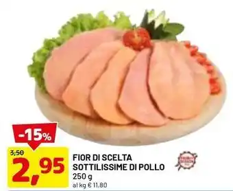 DPiù Fior di scelta sottilissime di pollo offerta