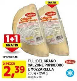 DPiù F.lli del grano calzone pomodoro e mozzarella offerta