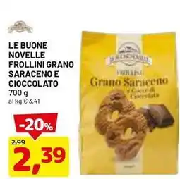 DPiù LE BUONE NOVELLE Frollini grano saraceno e cioccolato offerta