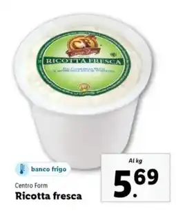 Lidl Centro Form Ricotta fresca offerta