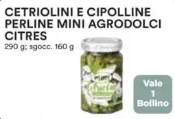 Coop Superstore Cetriolini e cipolline perline mini agrodolci citres  sgocc. Vale 1 Bollino offerta