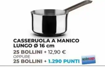 Coop Superstore Casseruola a manico lungo 25 bollini + oppure offerta