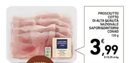 Spazio Conad Prosciutto cotto di alta qualità nazionale SAPORI&DINTORNI CONAD offerta