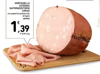 Spazio Conad Mortadella cotenna SAPORI&DINTORNI CONAD offerta