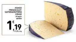 Spazio Conad Asiago fresco d.o.p. SAPORI&DINTORNI CONAD offerta