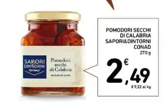 Spazio Conad Pomodori secchi di calabria SAPORI&DINTORNI CONAD offerta