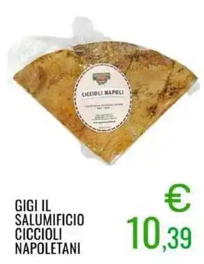 Sugros Gigi il salumificio ciccioli napoletani offerta