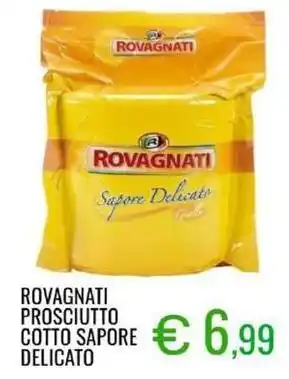 Sugros Rovagnati prosciutto cotto sapore delicato offerta