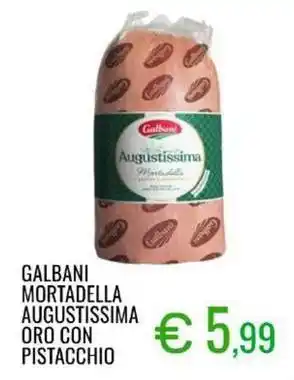 Sugros Galbani mortadella augustissima oro con pistacchio offerta