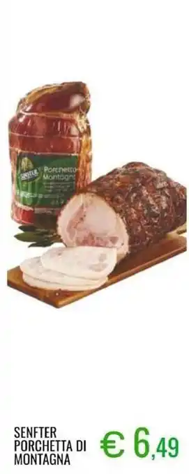 Sugros Senfter porchetta di montagna offerta