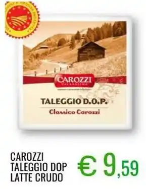 Sugros Carozzi taleggio d.o.p. latte crudo offerta