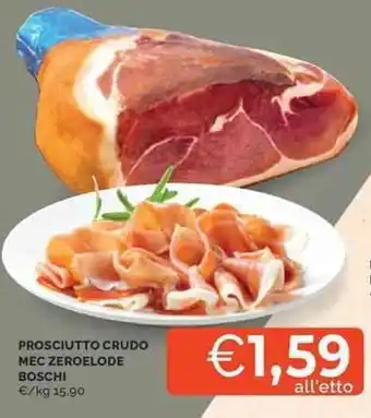 Mercatò Prosciutto crudo mec zeroelode boschi offerta