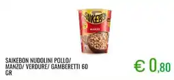 Sugros Saikebon nudolini pollo/ assortimento €1,39 manzo/verdure/gamberetti offerta