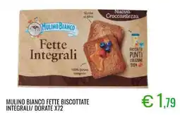 Sugros Mulino bianco fette biscottate integrali/ dorate x72 offerta