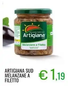 Sugros Artigiana sud melanzane a filetto offerta