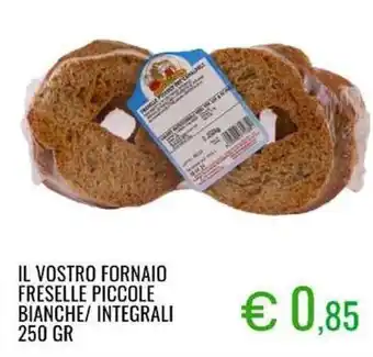 Sugros Il vostro fornaio freselle piccole bianche/integrali offerta