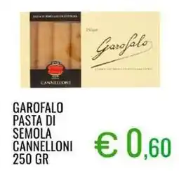 Sugros Garofalo pasta di semola cannelloni offerta