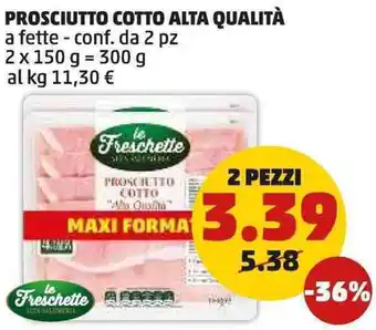 PENNY Prosciutto cotto alta qualità a fette - conf. da 2 pz 2x150 g offerta