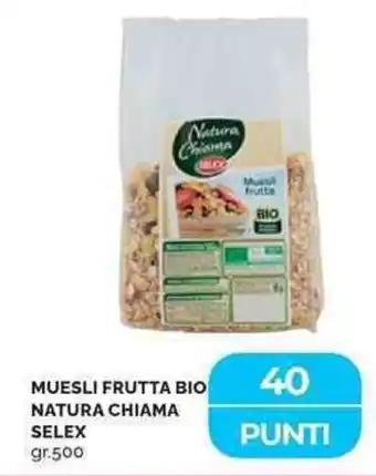 Mercatò Muesli frutta bio natura chiama SELEX offerta