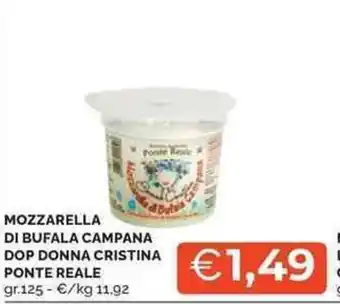 Mercatò Mozzarella di bufala campana dop donna cristina PONTE REALE offerta