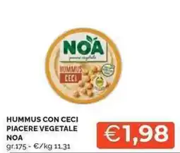 Mercatò Hummus con ceci piacere vegetale NOA offerta