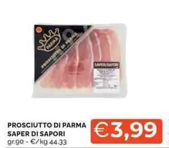 Mercatò Prosciutto di parma SAPER DI SAPORI offerta