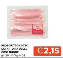 Mercatò Prosciutto cotto la fattoria delle cose buone offerta