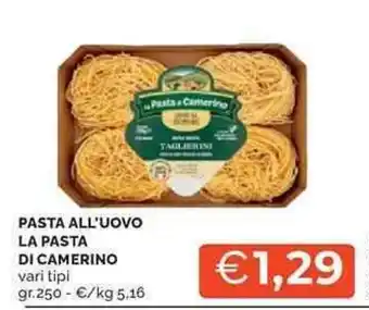 Mercatò Pasta all'uovo LA PASTA DI CAMERINO offerta