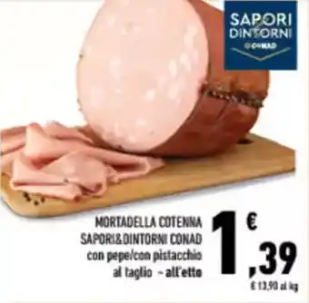 Conad City Mortadella cotenna SAPORI&DINTORNI CONAD offerta