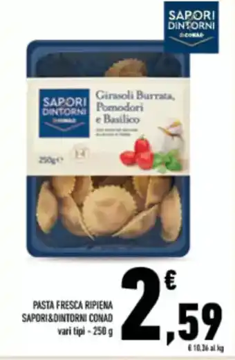 Conad City Pasta fresca ripiena SAPORI&DINTORNI CONAD offerta