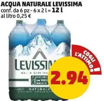 PENNY Acqua naturale levissima conf. da 6 pz- al litro 0,25 € offerta