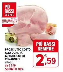 Iperal Prosciutto cotto alta qualità granbiscotto rovagnati all'etto da offerta