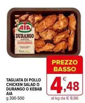 Iperal Tagliata di pollo chicken salad o durango o kebab αια offerta