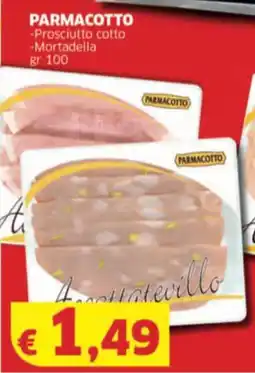 Mercati Alimentari PARMACOTTO -Prosciutto cotto -Mortadella offerta