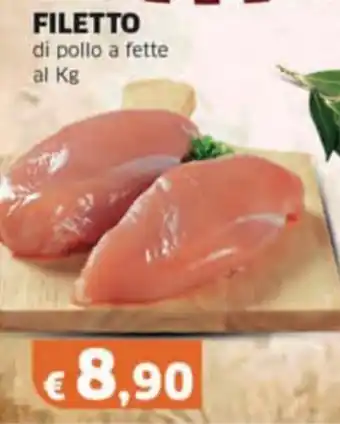 Mercati Alimentari FILETTO di pollo a fette offerta