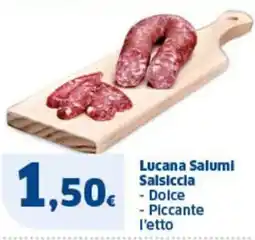 Ok Sigma Lucana salumi salsiccia - dolce - piccante l'etto offerta