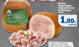 Ok Sigma Senfter praga regale prosciutto cotto di montagna l'etto offerta