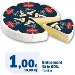 Ok Sigma Entremont brie 60% l'etto offerta