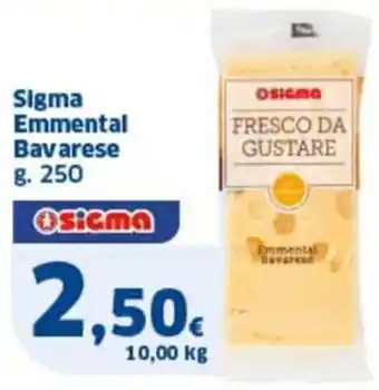 Ok Sigma Sigma emmental bavarese offerta