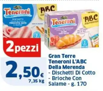 Ok Sigma Gran terre teneroni l'abc della merenda - Dischetti Di Cotto - Brioche Con Salame - 2 pezzi offerta