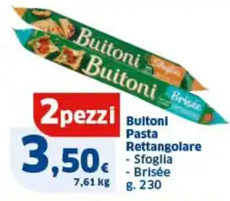 Ok Sigma Buitoni pasta rettangolare - sfoglia - brisée  2 pezzi offerta