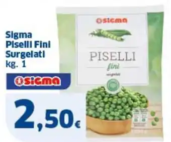 Ok Sigma Sigma piselli fini surgelati offerta