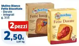 Ok Sigma Mulino blanco fette biscottate - dorate - integrali 2 pezzi offerta