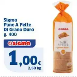 Ok Sigma Sigma pane a fette di grano duro offerta